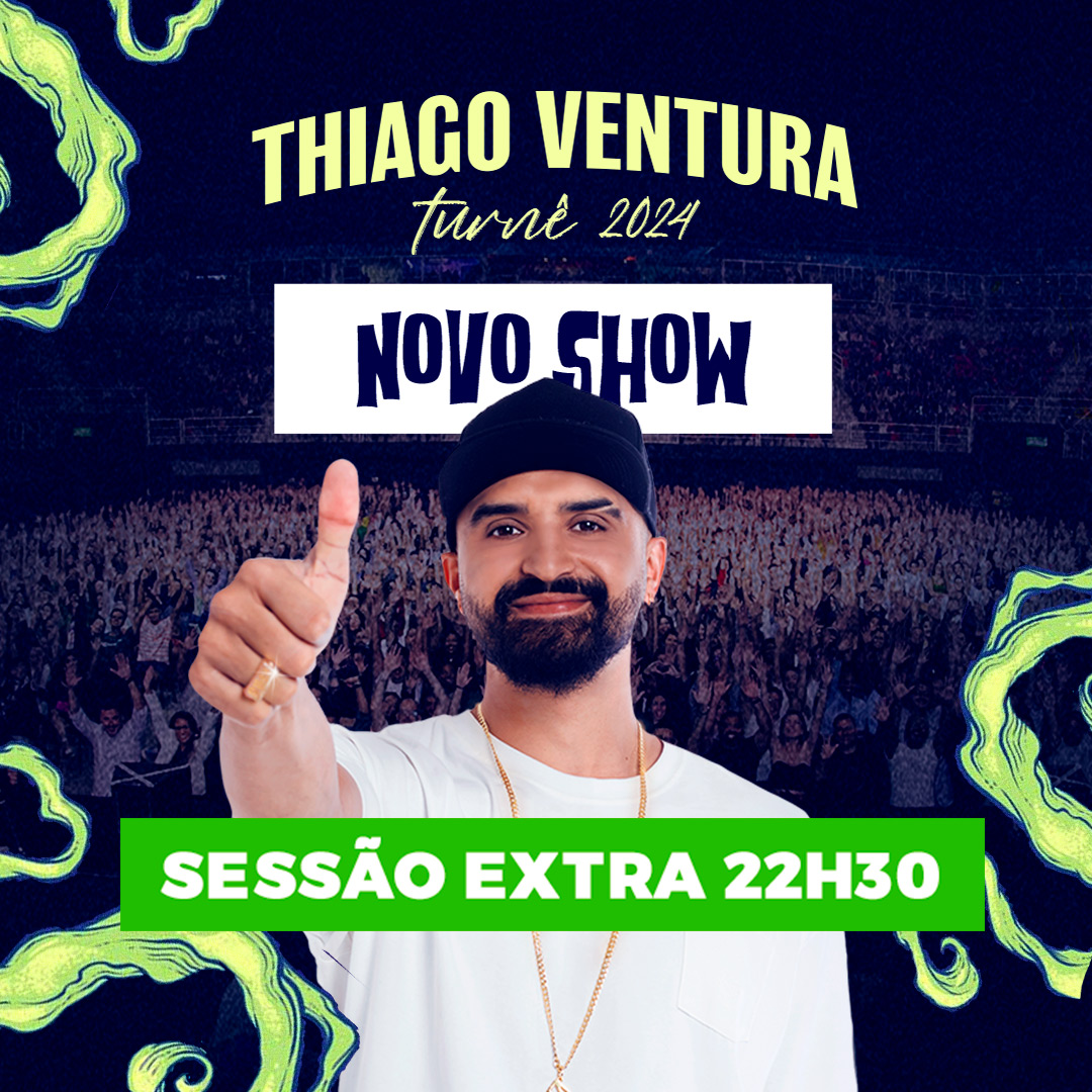 [Sessão Extra] Thiago Ventura em Santa Cruz do Sul/RS